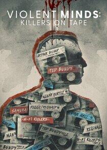 Violent Minds: Killers on Tape