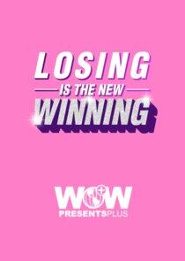 Losing is the New Winning