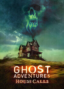 Ghost Adventures: House Calls