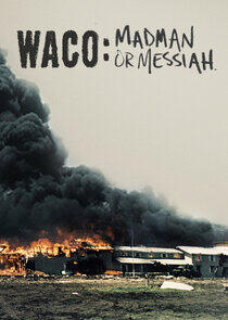 Waco: Madman or Messiah