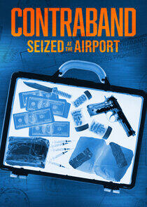 Contraband: Seized at the Airport