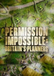 Permission Impossible: Britain's Planners