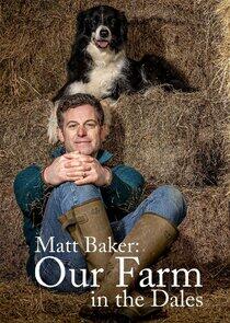 Matt Baker: Our Farm in the Dales