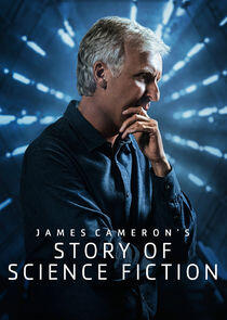 James Cameron's Story of Science Fiction - Season 1