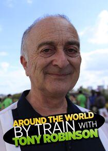 Around the World by Train with Tony Robinson