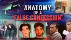 Anatomy of a False Confession