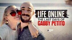 Life Online: The Last Days of Gabby Petito