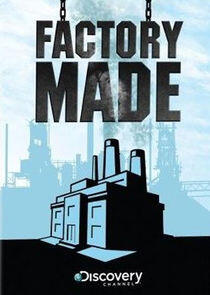 Factory Made