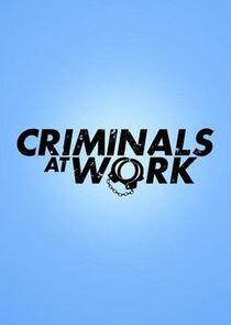 Criminals at Work