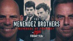 The Menendez Brothers: Reversal of Fortune?