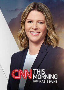 CNN This Morning with Kasie Hunt