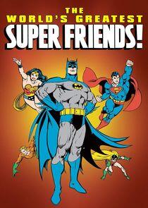 The World's Greatest Super Friends!