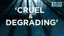 Cruel & Degrading