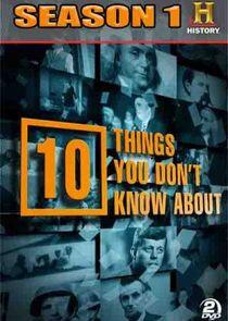 10 Things You Don't Know About - Season 1