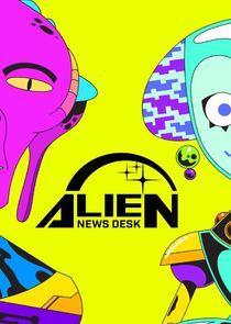 Alien News Desk - Season 1