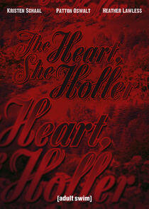 The Heart, She Holler