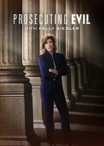 Prosecuting Evil with Kelly Siegler - Season 1