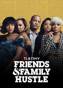 T.I. & Tiny: Friends & Family Hustle