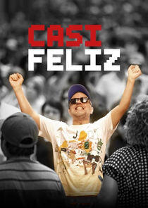 Casi Feliz - Season 1