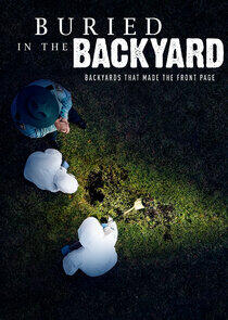 Buried in the Backyard - Season 1