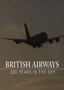 British Airways: 100 Years in the Sky