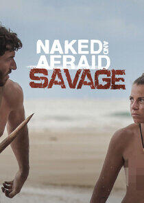 Naked and Afraid: Savage