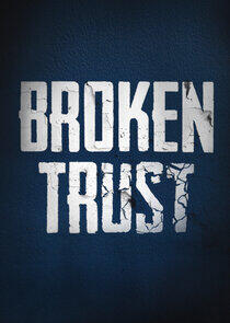 Broken Trust