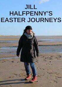 Jill Halfpenny's Easter Journeys