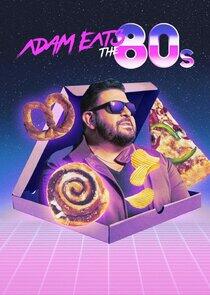 Adam Eats the 80s - Season 1