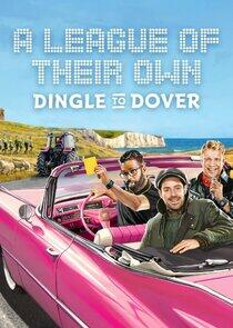 A League of Their Own Road Trip: Dingle to Dover - Season 1