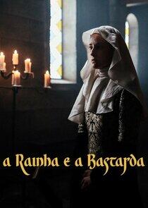 A Rainha e a Bastarda - Season 1