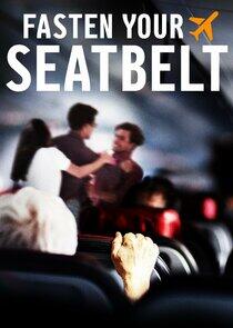 Fasten Your Seatbelt