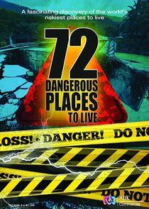 72 Dangerous Places to Live - Season 1