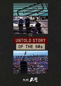 The Untold Story of the 90s - Season 1