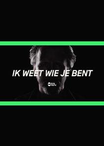 Ik Weet Wie Je Bent