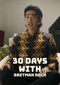 30 Days With: Bretman Rock