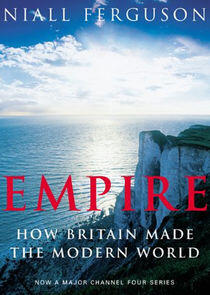 Empire: How Britain Made the Modern World