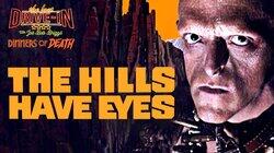 The Hills Have Eyes