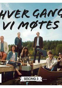 Hver gang vi møtes - Season 3