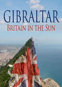 Gibraltar: Britain in the Sun