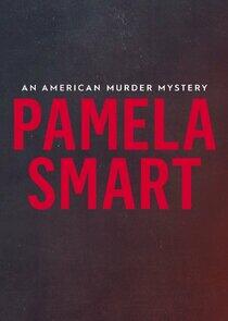 Pamela Smart: An American Murder Mystery