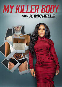 My Killer Body with K. Michelle