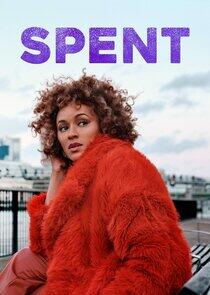 Spent - Season 1