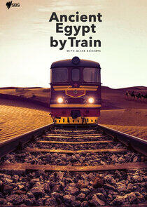 Ancient Egypt by Train - Season 1