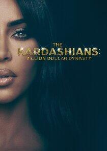 The Kardashians: Billion Dollar Industry