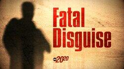 Fatal Disguise