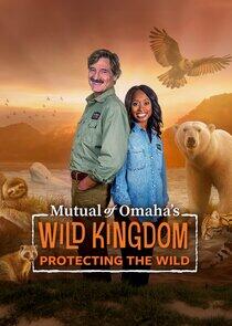 Mutual of Omaha's Wild Kingdom: Protecting the Wild