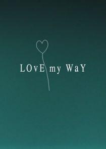 Love My Way