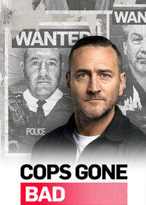 Cops Gone Bad with Will Mellor