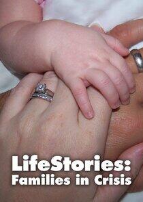 Lifestories: Families in Crisis